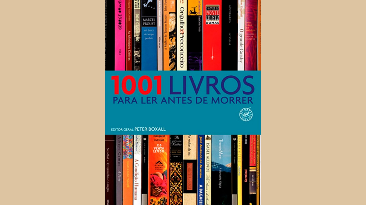 META] 1001 Livros para ler antes de morrer (atualizado) – Leituras